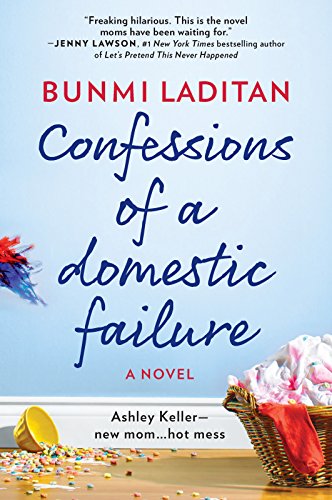 Confessions of a Domestic Failure: A Humorous Book About a not so Perfect Mom