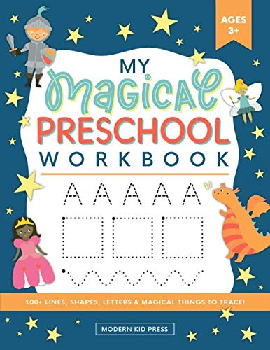 My Magical Preschool Workbook: Letter Tracing | Coloring for Kids Ages 3 + | Lines and Shapes Pen Control | Toddler Learning Activities
