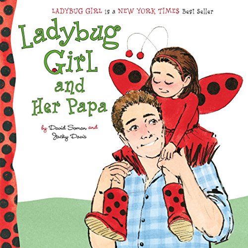 Ladybug Girl and Her Papa