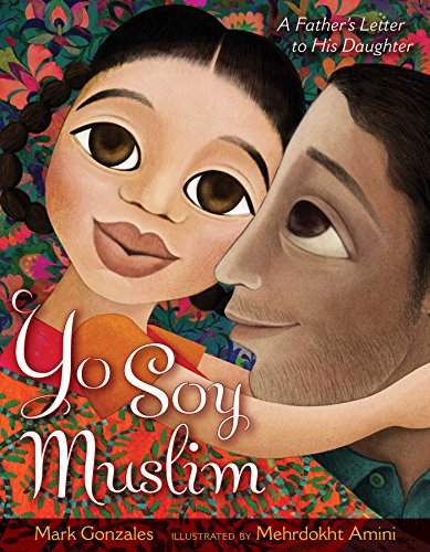 Yo Soy Muslim: A Father’s Letter to His Daughter